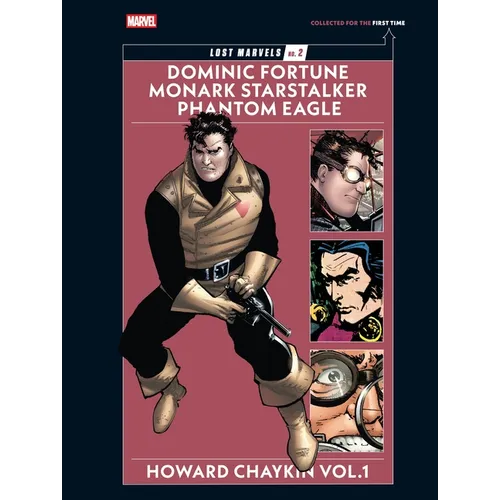 Lost Marvels No. 2: Howard Chaykin Vol. 1: Dominic Fortune, Monark Starstalker, and Phantom Eagle - Hardcover