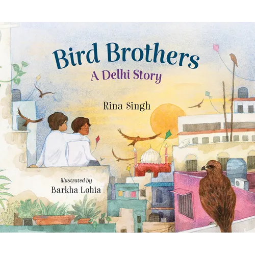 Bird Brothers, a Delhi Story - Hardcover