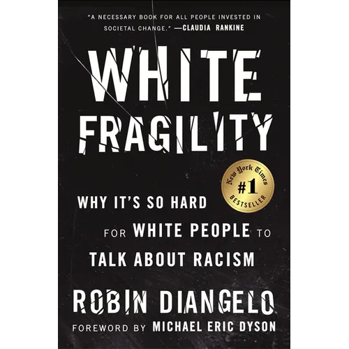 White Fragility: Why It's So Hard for White People to Talk about Racism - Paperback