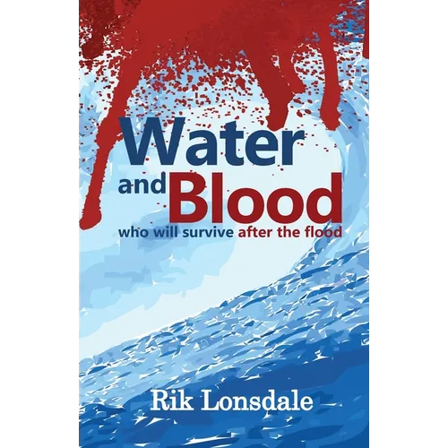 Water and Blood: who will survive after the flood - Paperback