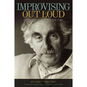 Improvising Out Loud: My Life Teaching Hollywood How to Act - Hardcover