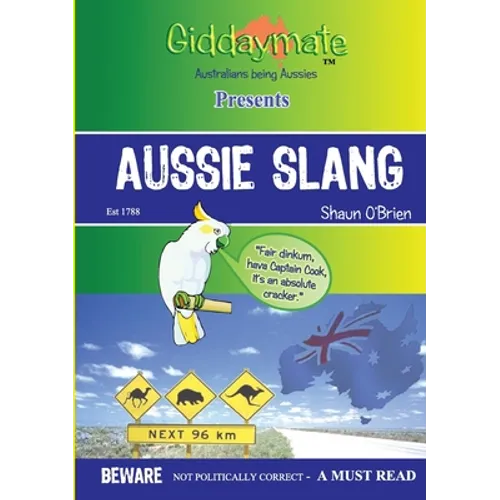 Aussie Slang By Shaun O'Brien - Paperback