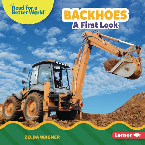 Backhoes: A First Look - Library Binding