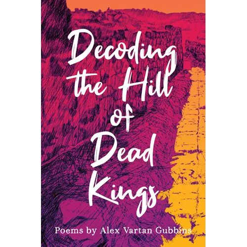 Decoding the Hill of Dead Kings - Paperback