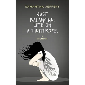 Just Balancing: Life on a Tightrope - Paperback
