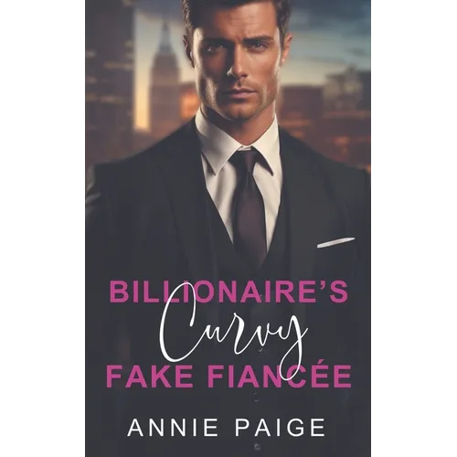 Billionaire's Curvy Fake Fiancée - Paperback