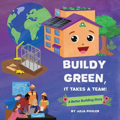 Buildy Green, It Takes a Team!: A Better Building Story - Paperback