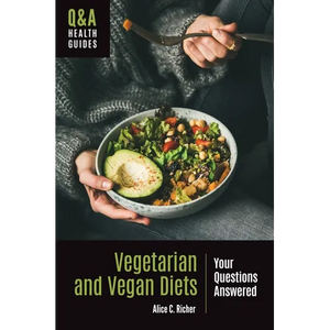 Vegetarian and Vegan Diets: Your Questions Answered - Paperback