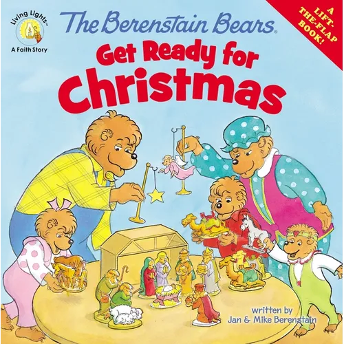 The Berenstain Bears Get Ready for Christmas: A Lift-The-Flap Book - Paperback