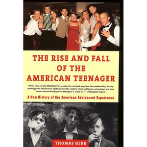 The Rise and Fall of the American Teenager - Paperback