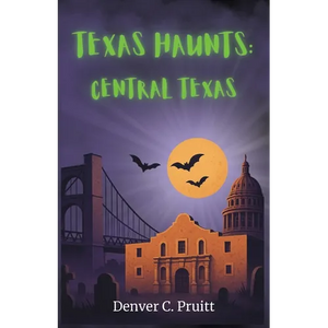 Texas Haunts: Central Texas - Paperback