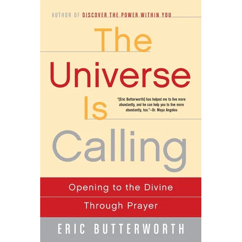 The Universe Is Calling: Opening to the Divine Through Prayer - Paperback