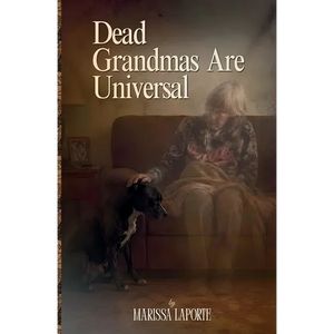 Dead Grandmas Are Universal - Paperback