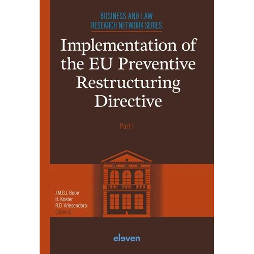 Implementation of the EU Preventive Restructuring Directive - Part I: Part I Volume 1 - Paperback