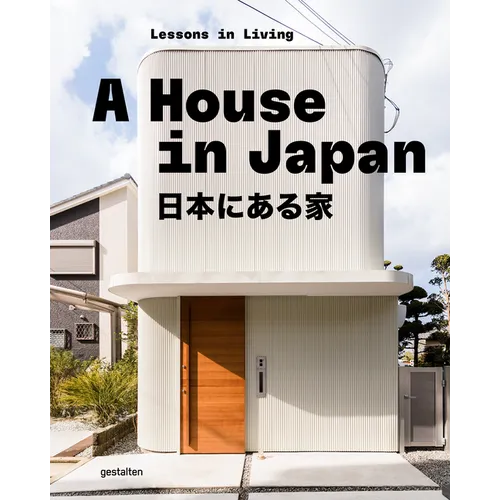 A House in Japan: Lessons in Living - Hardcover