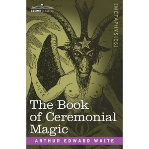 The Book of Ceremonial Magic - Paperback