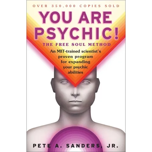 You Are Psychic!: The Free Soul Method - Paperback