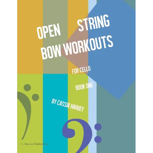 Open String Bow Workouts for Cello, Book One - Paperback