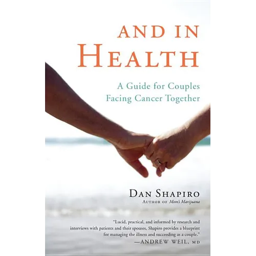 And in Health: A Guide for Couples Facing Cancer Together - Paperback