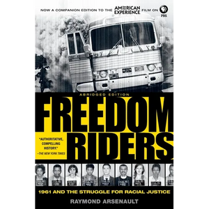 Freedom Riders: 1961 and the Struggle for Racial Justice - Paperback
