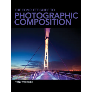 The Complete Guide to Photographic Composition - Paperback