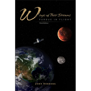 Wings of Their Dreams: Purdue in Flight, Third Edition - Paperback