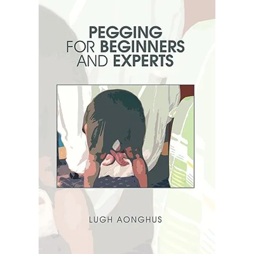 Pegging for Beginners and Experts - Paperback