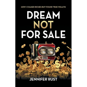 Dream Not for Sale: How I Chased Riches but Found True Wealth - Paperback