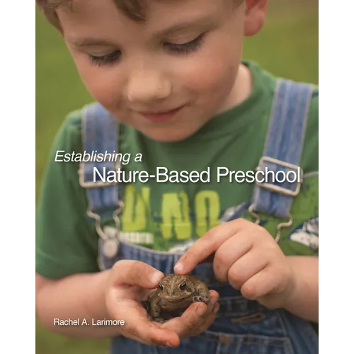 Establishing a Nature-Based Preschool - Paperback