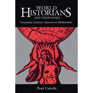 World Historians and Their Goals - Paperback