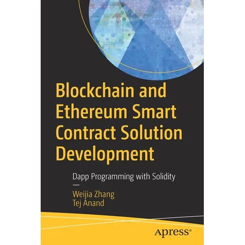 Blockchain and Ethereum Smart Contract Solution Development: Dapp Programming with Solidity - Paperback