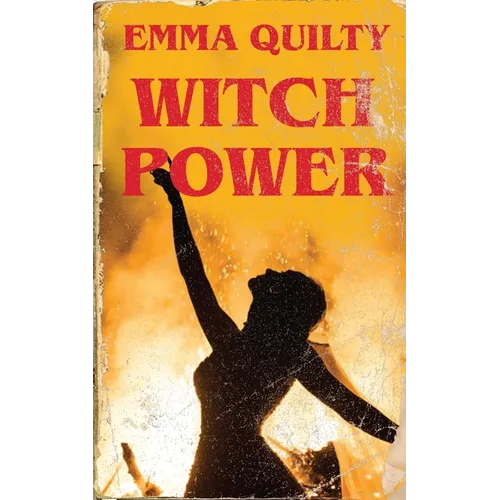 Witch Power: Hexing the Patriarchy with Feminist Magic - Hardcover