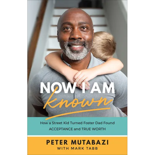 Now I Am Known - Hardcover