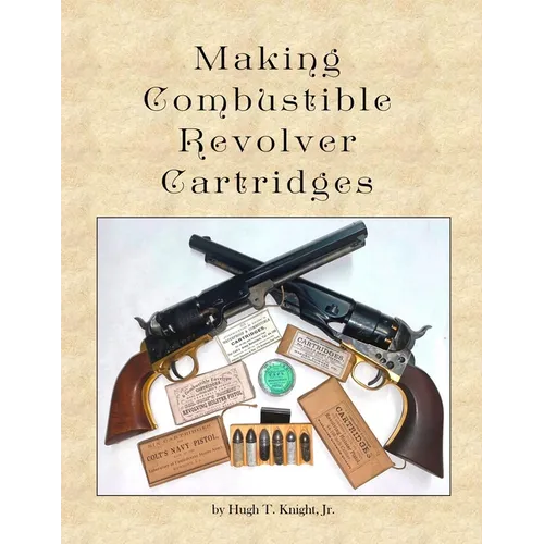 Making Combustible Revolver Cartridges - Paperback