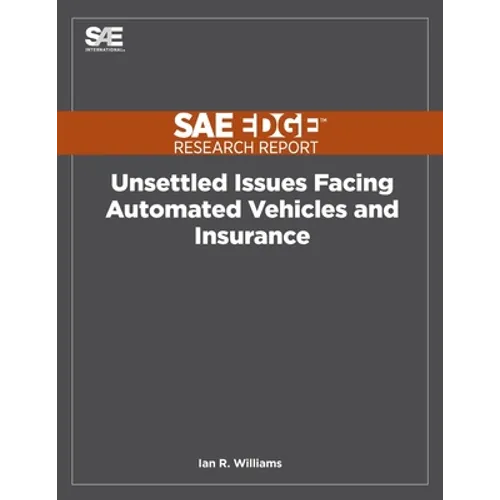 Unsettled Issues Facing Automated Vehicles and Insurance - Paperback
