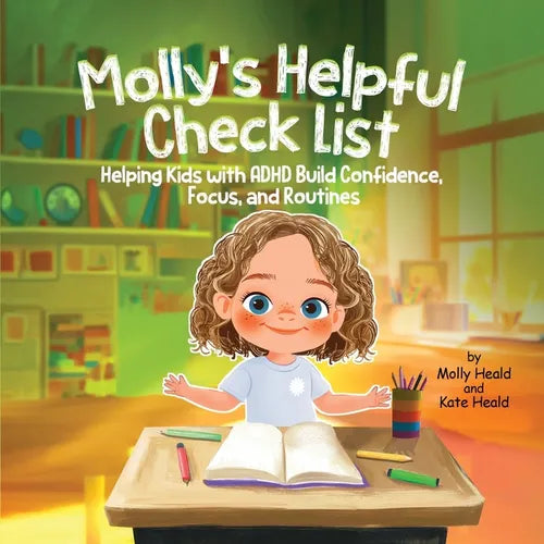 Molly's Helpful Checklist: Helping Kids with ADHD Build Confidence, Focus and Routines - Paperback