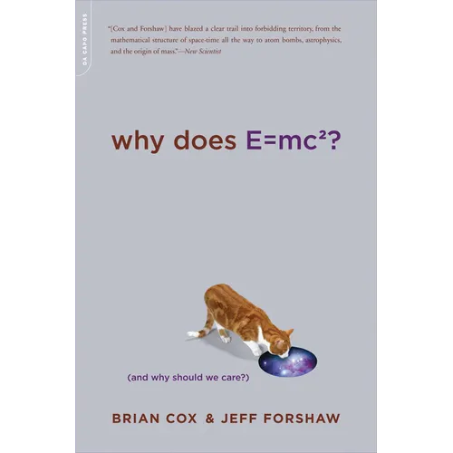 Why Does E=mc2?: (And Why Should We Care?) - Paperback