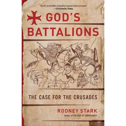 God's Battalions: The Case for the Crusades - Paperback