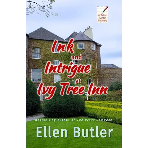 Ink and Intrigue at Ivy Tree Inn: An Ariadne Winter Murder Mystery - Paperback