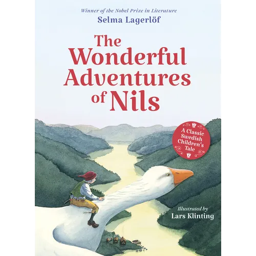 The Wonderful Adventures of Nils: A Classic Swedish Children's Tale - Hardcover