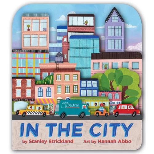 In the City (a City Skyline-Shaped Novelty Board Book for Toddlers) - Board Book