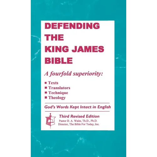 Defending the King James Bible - Hardcover