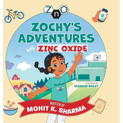 Zochy's Adventures with Zinc Oxide - Hardcover