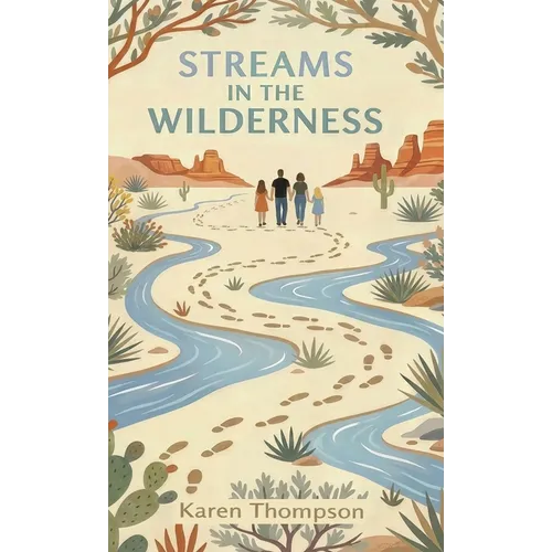 Streams in the Wilderness - Hardcover