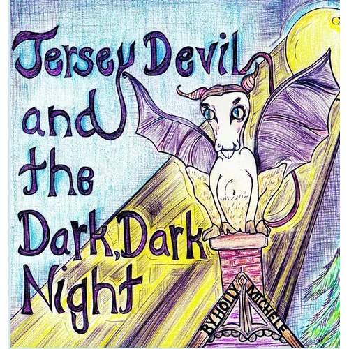 The Jersey Devil and the Dark, Dark Night: A Jersey Devil Origin Story - Hardcover