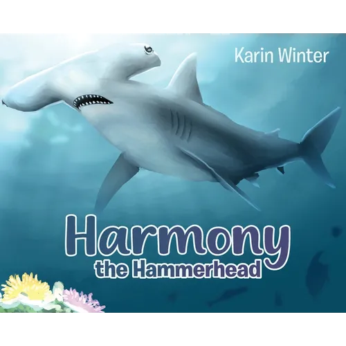Harmony the Hammerhead - Hardcover