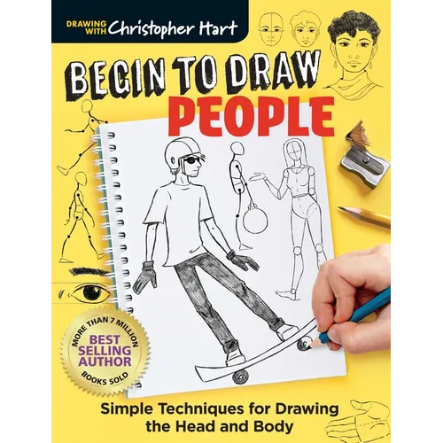 Begin to Draw People: Simple Techniques for Drawing the Head and Body - Paperback