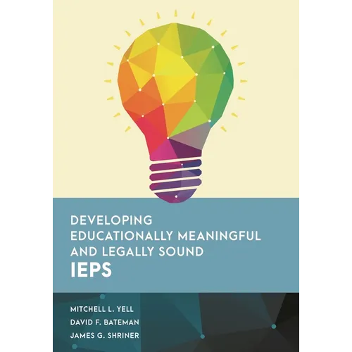 Developing Educationally Meaningful and Legally Sound IEPs - Paperback