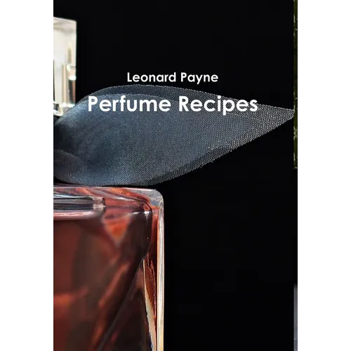 Perfume Recipes - Hardcover