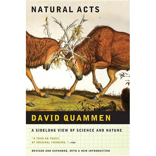 Natural Acts: A Sidelong View of Science and Nature (Revised, Expanded) - Paperback